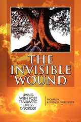 9781436398022-1436398029-THE INVISIBLE WOUND: LIVING WITH POST TRAUMATIC STRESS DISORDER