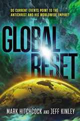 9780785289432-0785289437-Global Reset: Do Current Events Point to the Antichrist and His Worldwide Empire?
