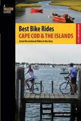 9781493007554-1493007556-Best Bike Rides Cape Cod and the Islands: The Greatest Recreational Rides in the Area (Best Bike Rides Series)