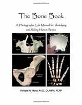 9780398091637-0398091633-The Bone Book: A Photographic Lab Manual for Identifying and Siding Human Bones
