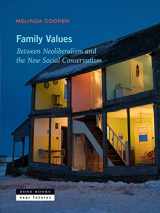 9781935408840-1935408844-Family Values: Between Neoliberalism and the New Social Conservatism (Near Future Series)