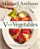 9780316373357-0316373354-V Is for Vegetables: Inspired Recipes & Techniques for Home Cooks -- from Artichokes to Zucchini