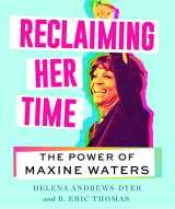 9780062992031-0062992031-Reclaiming Her Time: The Power of Maxine Waters