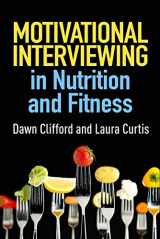 9781462524181-1462524184-Motivational Interviewing in Nutrition and Fitness (Applications of Motivational Interviewing Series)