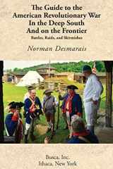 9781934934074-1934934070-The Guide to the American Revolutionary War in the Deep South and on the Frontier