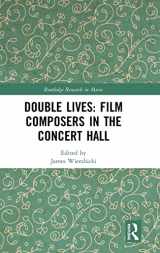 9780367028879-0367028875-Double Lives: Film Composers in the Concert Hall: Film Composers in the Concert Hall (Routledge Research in Music)