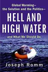 9780061172120-006117212X-Hell and High Water: Global Warming--the Solution and the Politics--and What We Should Do