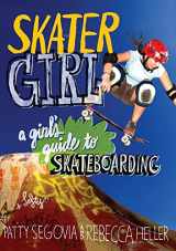 9781569755426-1569755426-Skater Girl: A Girl's Guide to Skateboarding