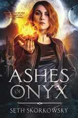 9781949090574-1949090574-Ashes of Onyx