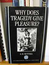 9780198183716-0198183712-Why Does Tragedy Give Pleasure?