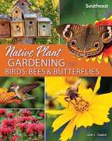 9781647550363-164755036X-Native Plant Gardening for Birds, Bees & Butterflies: Southeast (Nature-Friendly Gardens)