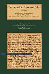 9780842528405-0842528407-The Alexandrian Epitomes of Galen: Volume 1: On the Medical Sects for Beginners; The Small Art of Medicine; On the Elements According to the Opinion ... University - Islamic Translation Series)