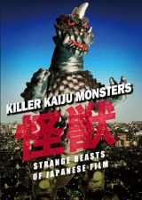 9780061655791-0061655791-Killer Kaiju Monsters: Strange Beasts of Japanese Film