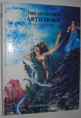 9780966955224-0966955226-The Sensuous Artichoke: Magic of the Artichoke