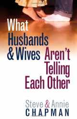 9780736911825-0736911820-What Husbands and Wives Aren't Telling Each Other