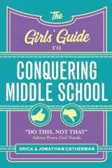 9780800729813-0800729811-The Girls' Guide to Conquering Middle School: "Do This, Not That" Advice Every Girl Needs