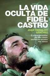 9786079377984-6079377985-La vida oculta de Fidel Castro (Spanish Edition)