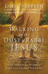 9780310330004-0310330009-Walking in the Dust of Rabbi Jesus: How the Jewish Words of Jesus Can Change Your Life