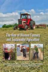 9781609384159-1609384156-The Rise of Women Farmers and Sustainable Agriculture
