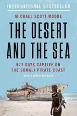 9780062449184-0062449184-The Desert and the Sea: 977 Days Captive on the Somali Pirate Coast