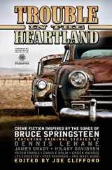 9781939751027-1939751020-Trouble in the Heartland: Crime Fiction Based on the Songs of Bruce Springsteen