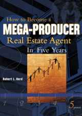 9780324207477-0324207476-How to Become a Mega-Producer Real Estate Agent in Five Years