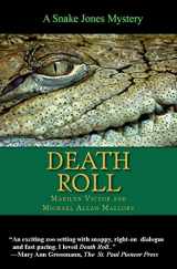 9781461020356-1461020352-Death Roll: A Snake Jones Zoo Mystery