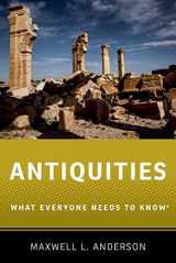 9780190614928-0190614927-Antiquities: What Everyone Needs to Know®