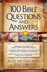9781424563500-142456350X-100 Bible Questions and Answers: Inspiring Truths, Historical Facts, Practical Insights