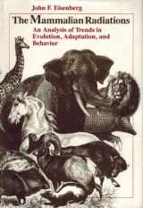 9780226195377-0226195376-The Mammalian Radiations: An Analysis of Trends in Evolution, Adaptation, and Behavior