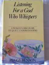 9780967772516-0967772516-Listening for a God Who Whispers