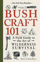 9781440579776-1440579776-Bushcraft 101: A Field Guide to the Art of Wilderness Survival (Bushcraft Survival Skills Series)