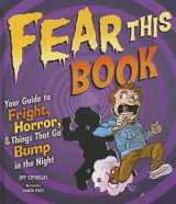 9781897066669-189706666X-Fear This Book: Your Guide to Fright, Horror, and Things That Go Bump in the Night