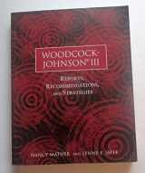9780471419990-0471419990-Woodcock-Johnson III: Reports, Recommendations, and Strategies