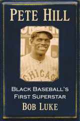 9781476688770-147668877X-Pete Hill: Black Baseball's First Superstar