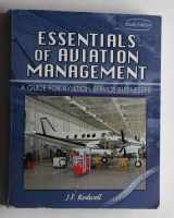 9780787297626-0787297623-ESSENTIALS OF AVIATION MANAGEMENT: A GUIDE FOR AVIATION SERVICE BUSINESSES