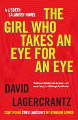 9781101974162-1101974168-The Girl Who Takes an Eye for an Eye: A Lisbeth Salander Novel (The Girl with the Dragon Tattoo Series)