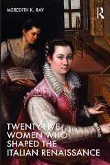 9780367533991-0367533995-Twenty-Five Women Who Shaped the Italian Renaissance