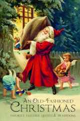 9781578267767-1578267765-An Old-Fashioned Christmas: Favorite Yuletide Quotes and Traditions