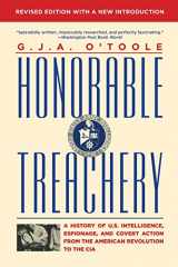 9780802123282-0802123287-Honorable Treachery: A History of U. S. Intelligence, Espionage, and Covert Action from the American Revolution to the CIA