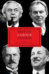 9781849548168-1849548161-British Labour Leaders (British Leaders)
