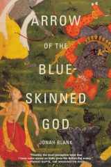 9780802137333-0802137334-Arrow of the Blue-Skinned God: Retracing the Ramayana Through India
