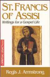 9780824525019-0824525019-St Francis of Assisi: Writings for a Gospel Life (Crossroad Spiritual Legacy Series)
