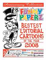 9781456424022-1456424025-FUNNY PAPERZ #8 - Bestest Editorial Cartoons of the Year - 2008
