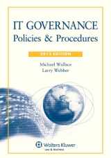 9781454810421-1454810424-IT Governance: Policies & Procedures, 2013 Edition