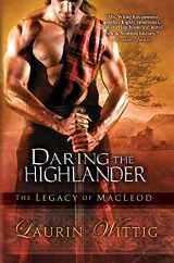 9781612184906-1612184901-Daring the Highlander (The Legacy of MacLeod)