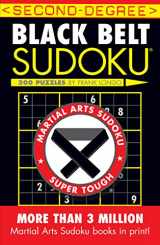 9781402737176-1402737173-Second-Degree Black Belt Sudoku® (Martial Arts Puzzles Series)