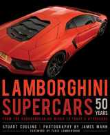 9780760347959-0760347956-Lamborghini Supercars 50 Years: From the Groundbreaking Miura to Today's Hypercars - Foreword by Fabio Lamborghini