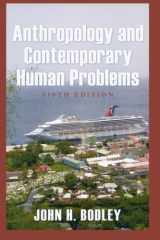 9780759111387-0759111383-Anthropology and Contemporary Human Problems