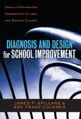 9780807752166-0807752169-Diagnosis and Design for School Improvement: Using a Distributed Perspective to Lead and Manage Change